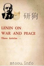 LENIN ON WAR AND PEACE   1966  PDF电子版封面    THREE ARTICLES 