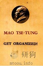 MAO TSE TUNG GET ORGANIZED（ PDF版）