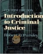 INTRODUCTION TO CRIMINAL JUSTICE FOURTH EDITION   1986  PDF电子版封面  0023969105   
