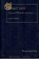 FAMILY LAW CASES AND MATERIALS THIRD EDITION     PDF电子版封面  0882779826  JUDITH AREEN 