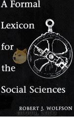 A FORMAL LEXICON FOR THE SOCIAL SCIENCES   1990  PDF电子版封面  0813009782   