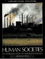 HUMAN SOCIETIES AN INTRODUCTION TO MACROSOCIOLOGY FIFTH EDITION   1986  PDF电子版封面  0070371814   