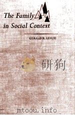 THE FAMILY IN SOCIAL CONTEXT   1967  PDF电子版封面    GERALD R.LESLIE 