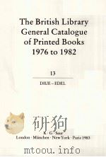 THE BRITISH LIBRARY GENERAL CATALOGUE OF PRINTED BOOKS 1976 TO 1982 13   1979  PDF电子版封面  0862914981  DIUE EDEL 