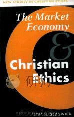 THE MARKET ECONOMY AND CHRISTIAN ETHICS   1999  PDF电子版封面  052147048X   