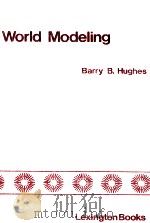 WORLD MODELING   1979  PDF电子版封面  0669034010  BARRY B.HUGHES 