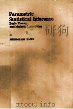 PARAMETRIC STATISTICAL INFERENCE BASIC THEORY AND MODERN APPROACHES（1981 PDF版）