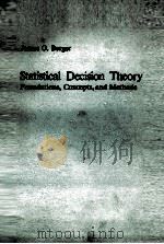 STATISTICAL DECISION THEORY FOUNDATIONS CONCEPTS AND METHODS   1979  PDF电子版封面  0387904719  JAMES O.BERGER 