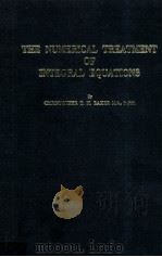 THE MUMERICAL TREATMENT OF INTEGRAL EQUZTIONS（1977 PDF版）