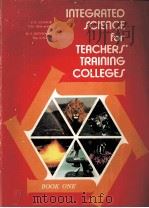 INTEGRATED SCIENE FOR TEACHERS TRAINING COLLEGES BOOK ONE   1978  PDF电子版封面    C.B.NYAVOR B.SC. 