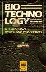 BIOTECHNOLOGY INTERNATIONAL TERNATIONAL TRENDS AND PERSPECTIVES   1982  PDF电子版封面  9264123628   