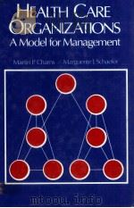 HEALTH CARE ORGANIZATIONS A MODEL FOR MANAGEMENT（1982 PDF版）