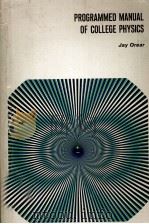 PROGRAMMED MAUALOF COLLEGE PHYSISCS   1968  PDF电子版封面    JAY OREAR 
