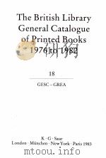 THE BRITISH LIBRARY GENERAL CATALOGUE OF PRINTED BOOKS 1976 TO 1982 18   1979  PDF电子版封面  0862915031  GESC GREA 