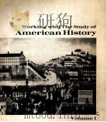 WORKING WITH THE STUDY OF AMERICAN HISTORY VOLUME I   1974  PDF电子版封面  0879670215   