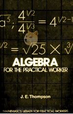 ALGEBRA FOR THE PRACTICAL WORKER（1981 PDF版）