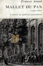 MALLET DU PAN:A CAREER IN POLITICAL JOURNALISM   1973  PDF电子版封面  0822302950   