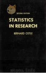STATISTICS IN RESEARCH:SECOND EDITION   1963  PDF电子版封面    BERNARD OSTLE 