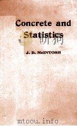 CONCRETE AND STATISTICS   1963  PDF电子版封面    J.D.MCINTOSH 