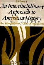 AN INTERDISCIPLINARY APPROACH TO AMERICAN HISTIORY VOLUME I   1973  PDF电子版封面  0134692136   