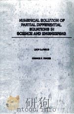 NUMERICAL SOLUTION OF PARTIAL DIFFERENTIAL EQUATIONS IN SCIENCE AND ENGINEERING（1981 PDF版）