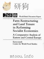 FARM RESTRUCTURING AND LAND TENURE IN REFORMING SOCIALIST ECONOMIES A COMPARATIVE ANALYSIS OF EASTER   1994  PDF电子版封面  0821331035   