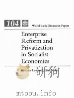 ENTERPRISE REFORM AND PRIVATIZATION IN SOCIALIST ECONOMIES   1990  PDF电子版封面  0821316664   