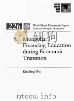 MONGOLIA:FINANCING EDUCATION DURING ECONOMIC TRANSITION   1993  PDF电子版封面  0821327399  KIN BING WU 