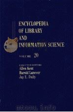 ENCYCLOPEDIA OF LIBRARY AND INFORMATION SCIENCE VOLUME 20   1975  PDF电子版封面  0824720202   