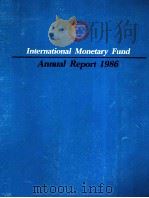 INTERNATIONAL MONETARY FUND ANNUAL REPORT 1986（ PDF版）