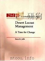 DESERT LOCUST MANAGEMENT A TIME FOR CHANGE   1995  PDF电子版封面  0821332295  STEEN R.JOFFE 