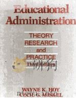 EDUCATIONAL ADMINISTRATION THEORY RESEARCH AND PRACTICE THIRD EDITION   1986  PDF电子版封面  0075546647  WAYNE K.HOY 