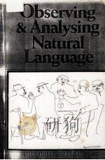 Obseving and Analysing Natural Language A Critical Account of Sociolinguistic Method   1987  PDF电子版封面    LESLEY MILROY 