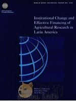 INSTITUTIONAL CHANGE AND EFFECTIVE FINANCING OF AGRICULTURAL RESEARCH IN LATIN AMERICA（1996 PDF版）