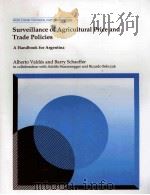 SURVEILLANCE OF AGRICULTURAL PRICE AND TRADE POLICIES A HANDBOOK FOR ARGENTINA（1995 PDF版）