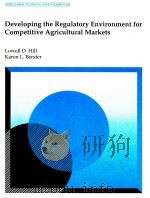 DEVELOPING THE REGULATORY ENVIRONMENT FOR COMPETITIVE AGRICULTURAL MARKETS（1994 PDF版）
