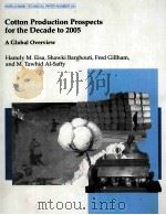 COTTON PRODUCTION PROSPECTS FOR THE DECADE TO 2005  A GLOBAL OVERVIEW   1993  PDF电子版封面  0821327151   