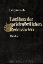 LEXIKON DER SPRICHW?RTLICHEN REDENSARTEN   1973  PDF电子版封面  3451177897  LUTZ RHRICH 