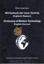 W?RTER DER MODERNEN TECHNIK BAND 1 EDGLISH DEUTSCH VOLUME 1 ENGLISH GERMAN A-1 DICTIONARY OF MODERN     PDF电子版封面    OPPERMANN 