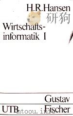 WIRTSCHAFTSINFORMATIK I   1978  PDF电子版封面    H.R.HANSEN 