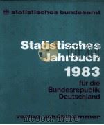 STATISTISCHES JAHRBUCH 1983 FüR DIE BUNDESREPUBLIK DEUTSCHLAND（1983 PDF版）