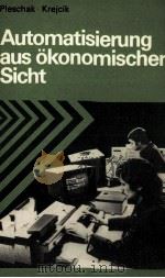 AUTOMATISIENUNG AUS ?KONOMISCHER SICHT   1982  PDF电子版封面     