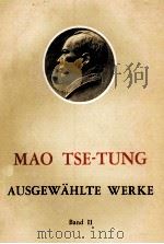 MAO TSE-TUNG AUSGEW?HLTE WERKE BAND II   1968  PDF电子版封面     