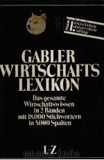 GABLER WIRTSCHAFTS LEXIKON 11.，NEUBEARBEITETE AUFLAGE L-Z   1983  PDF电子版封面     