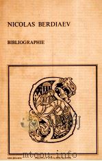 BIELIOGRAPHIE DES CEUVRES DE NICOLAS DERDIAEV   1978  PDF电子版封面  2720401285   