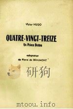 QUATER-VINCT-TREIZE I UN PRINCE BRETON   1970  PDF电子版封面  2218014025  VICTOR HUGO 