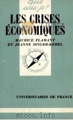 LES CRISES éCONOMIQUES   1968  PDF电子版封面    MAURICE FLAMANT 