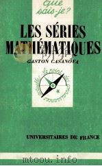 LES SéRIES MATHéMATIQUES   1974  PDF电子版封面    GASTON CASANOVA 