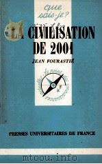 LA CIVILISATION DE 2001   1947  PDF电子版封面    JEAN FOURASTIé 