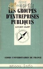 LES GROUPES D'ENTREPRISES PUBLIQUES   1986  PDF电子版封面    LUCIEN RAPP 